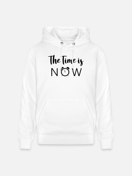 The Time is NOW - Stanley/Stella CRUISER Unisex Organic Hoodie - white