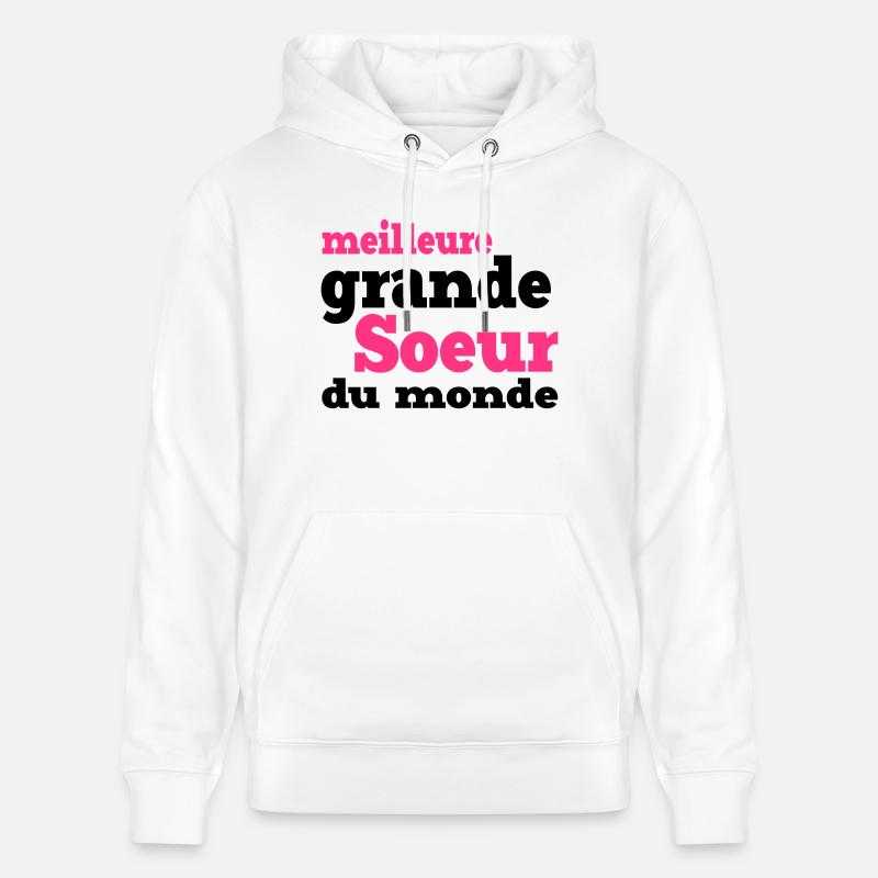 meilleure grande soeur du monde - Sweat à capuche bio CRUISER Stanley/Stella Unisexe - blanc