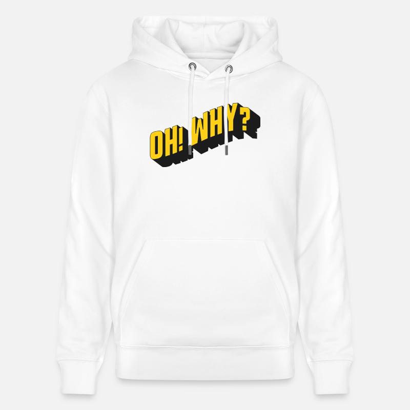 OH! WHY? – Retro Textdesign - Stanley/Stella Unisex Bio-Hoodie CRUISER  - Weiß