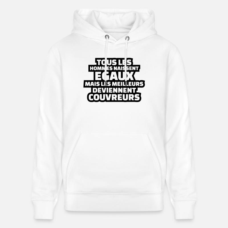 les meilleurs deviennent couvreurs - Sweat à capuche bio CRUISER Stanley/Stella Unisexe - blanc