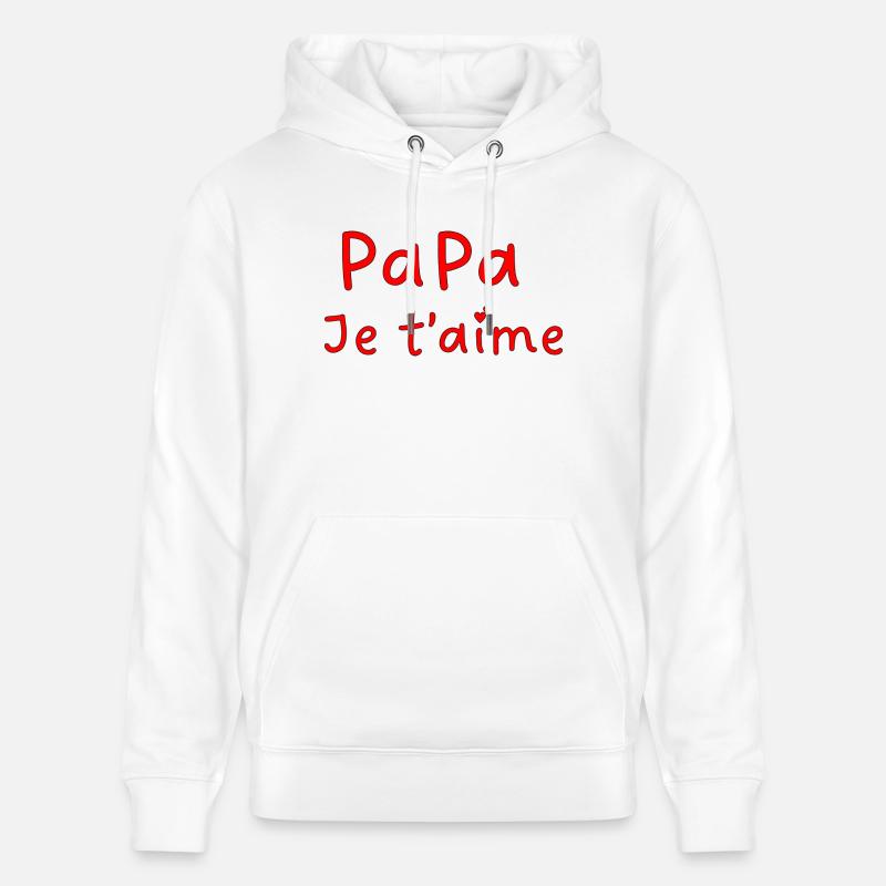 Papa je t aime - Sweat à capuche bio CRUISER Stanley/Stella Unisexe - blanc