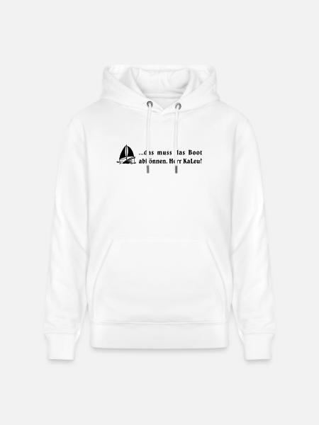 que necesita el barco abkönnen, el Sr. kaleu! - Sudadera con capucha ecológica unisex CRUISER de Stanley/Stella - blanco