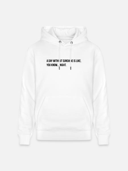 a day without sunshine - Stanley/Stella CRUISER Unisex Organic Hoodie - white