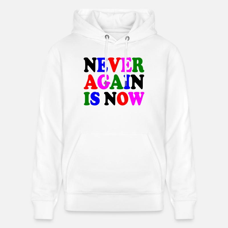 Never again is now - Sweat à capuche bio CRUISER Stanley/Stella Unisexe - blanc