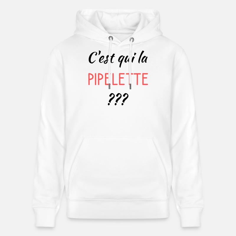 C'est qui la pipelette - Sweat à capuche bio CRUISER Stanley/Stella Unisexe - blanc