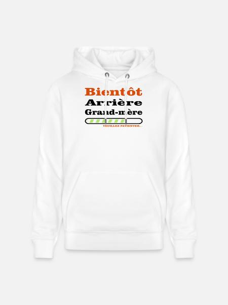bientot arriere grand mere - Sweat à capuche bio CRUISER Stanley/Stella Unisexe - blanc