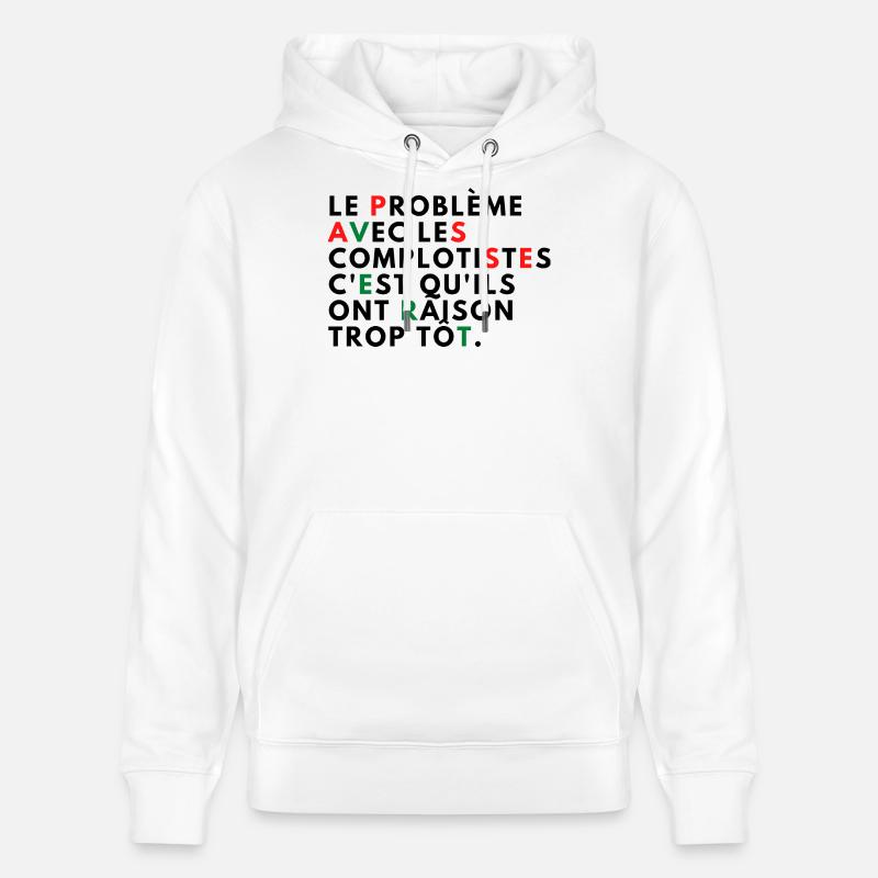 Le problème avec les complotistes - Sweat à capuche bio CRUISER Stanley/Stella Unisexe - blanc