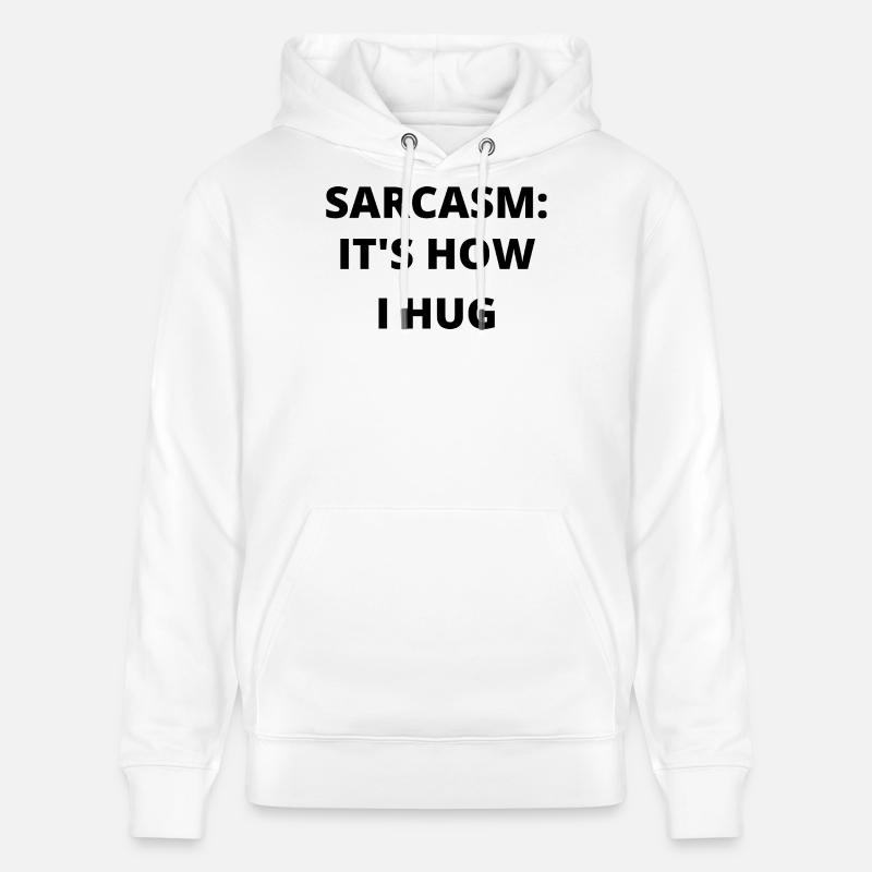 Sarcasme ludique et rire citation Tee - Sweat à capuche bio CRUISER Stanley/Stella Unisexe - blanc