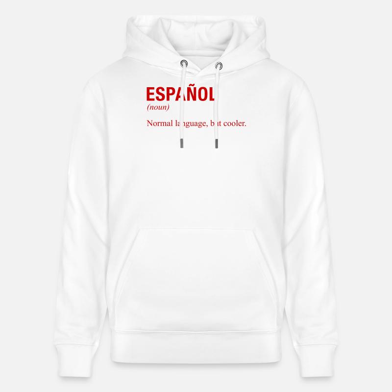 SPANISH Language Spanische Sprache Espanol Spanien - Stanley/Stella Unisex Bio-Hoodie CRUISER  - Weiß