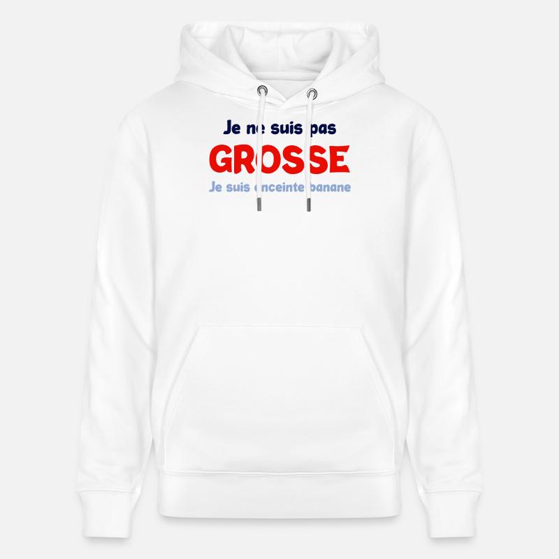 Pas grosse enceinte - Sweat à capuche bio CRUISER Stanley/Stella Unisexe - blanc