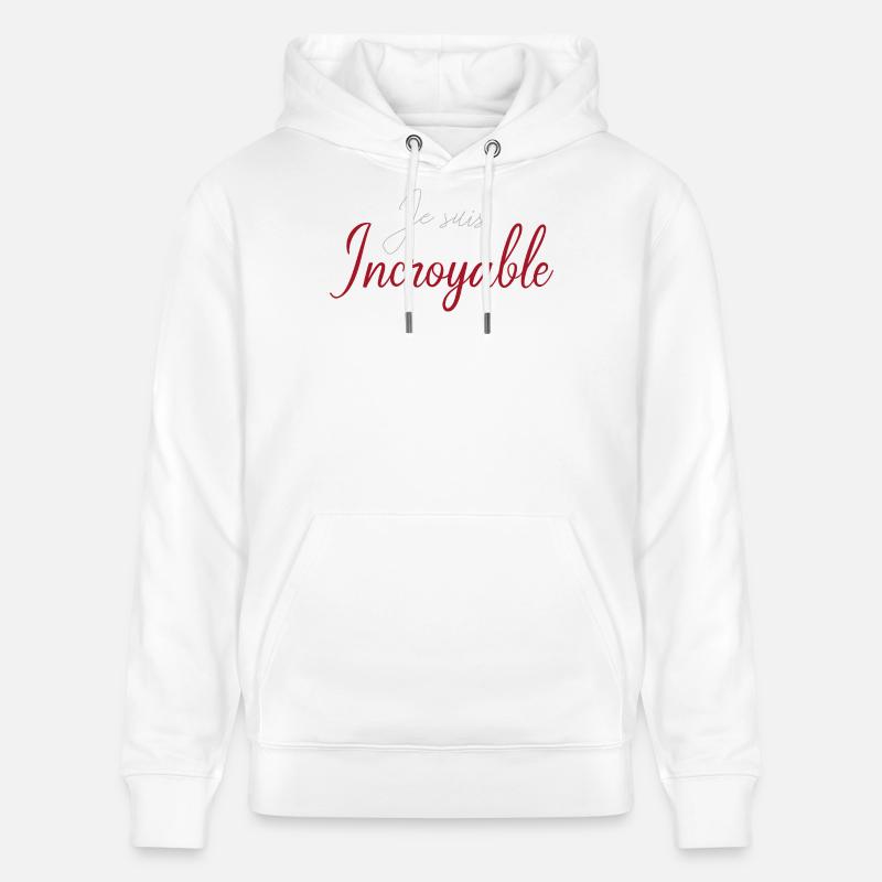 Je suis Incroyable Script Rouge - Sweat à capuche bio CRUISER Stanley/Stella Unisexe - blanc