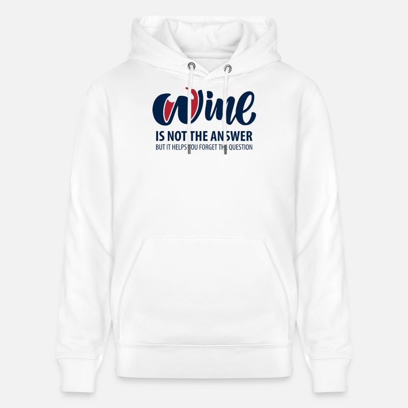 Le vin n’est pas la réponse - Sweat à capuche bio CRUISER Stanley/Stella Unisexe - blanc