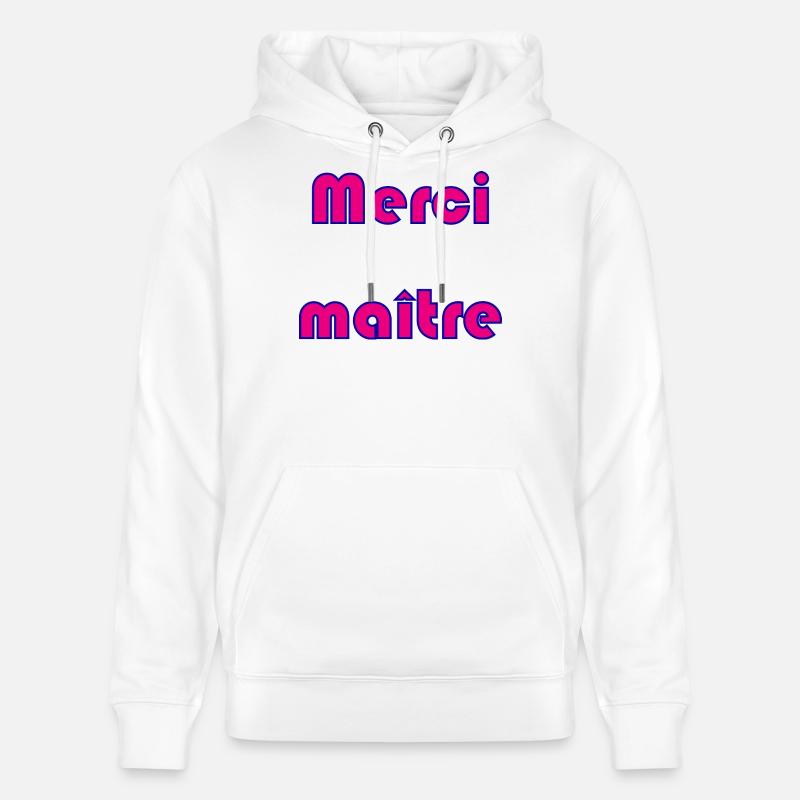 MAÎTRESSE. MAITRE. MERCI. MERCI MAÎTRESSE - Sweat à capuche bio CRUISER Stanley/Stella Unisexe - blanc