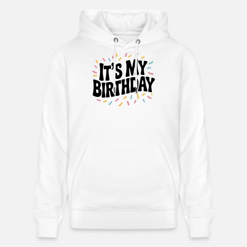 C'est mon anniversaire - Sweat à capuche bio CRUISER Stanley/Stella Unisexe - blanc