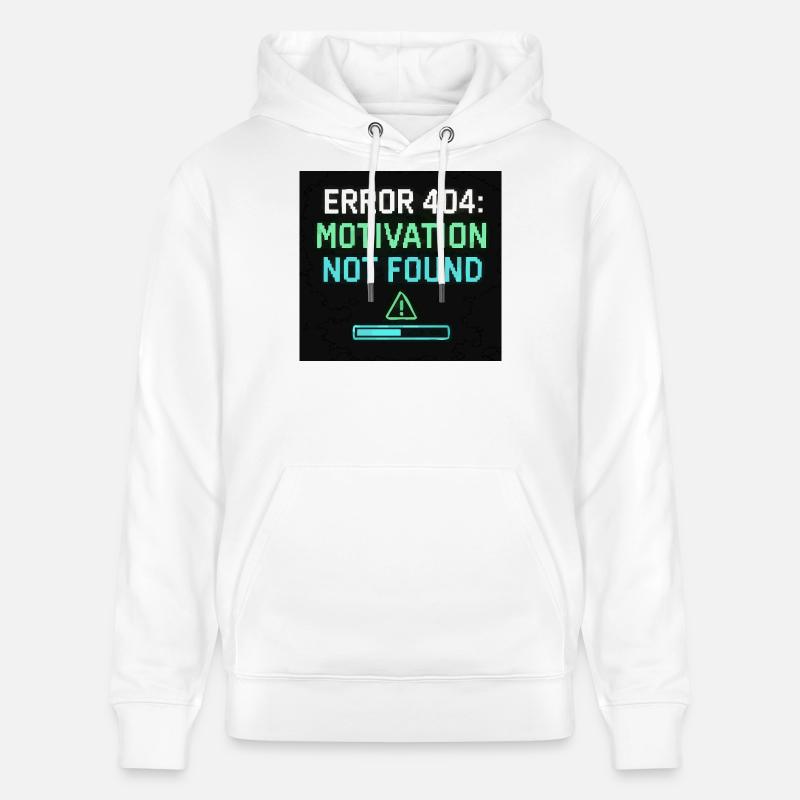 Error 404: Motivation Not Found - Stanley/Stella CRUISER Unisex Organic Hoodie - white