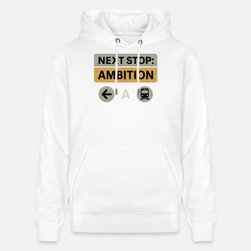 Prochain arrêt : Ambition – Conception de motivation - Sweat à capuche bio CRUISER Stanley/Stella Unisexe - blanc