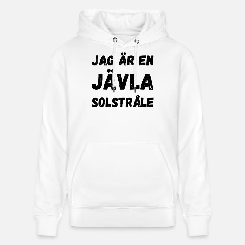 JAG ÄR EN JÄVLA SOLSTRÅLE - Sweat à capuche bio CRUISER Stanley/Stella Unisexe - blanc
