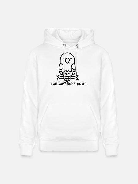 Bird Saying | Slow? Just considered. - Stanley/Stella CRUISER Unisex Organic Hoodie - white