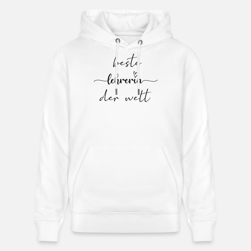 Beste Lehrerin Der Welt Beruf Geschenkidee - Stanley/Stella Unisex Bio-Hoodie CRUISER  - Weiß