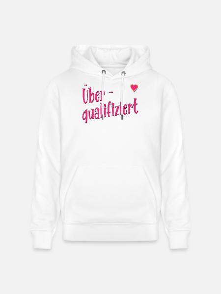 Overqualified Job Career - Stanley/Stella CRUISER Unisex Organic Hoodie - white