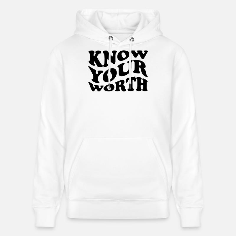 Know Your Worth – Selbstliebe Statement - Stanley/Stella Unisex Bio-Hoodie CRUISER  - Weiß