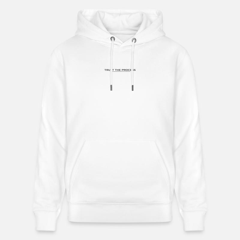 Faites confiance au processus Typographie Tee - Sweat à capuche bio CRUISER Stanley/Stella Unisexe - blanc