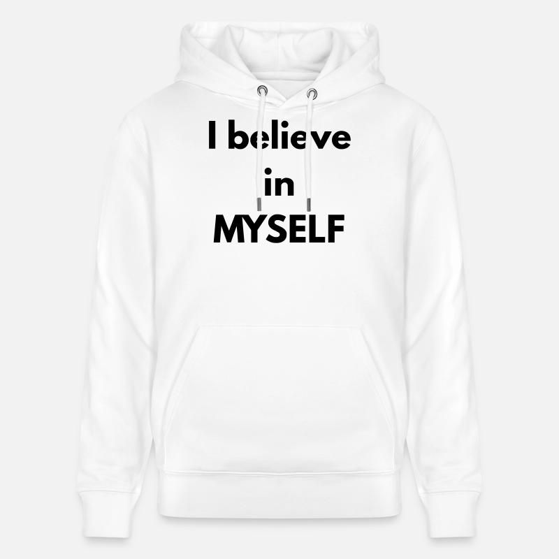 Ich glaube an MICH SELBST - Stanley/Stella Unisex Bio-Hoodie CRUISER  - Weiß