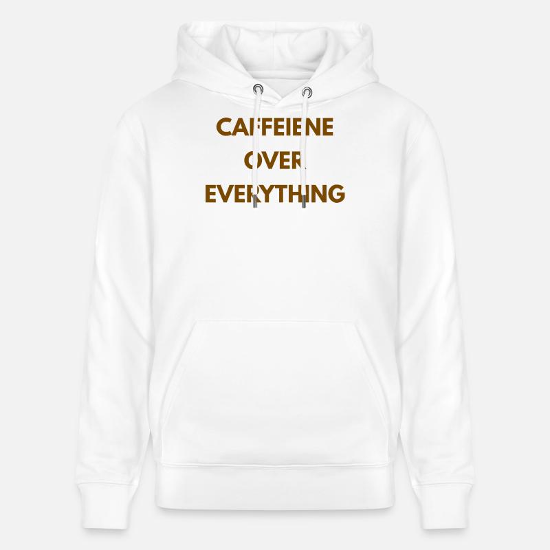 Caffeine Over Everything Minimal Coffee Design - Sweat à capuche bio CRUISER Stanley/Stella Unisexe - blanc