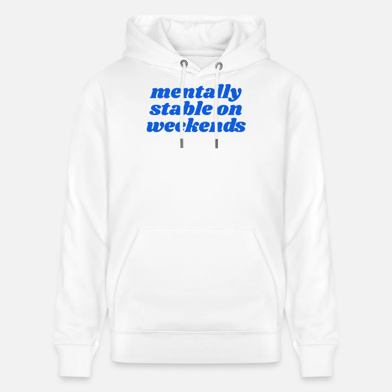 mentalement stable le week-end - Sweat à capuche bio CRUISER Stanley/Stella Unisexe - blanc