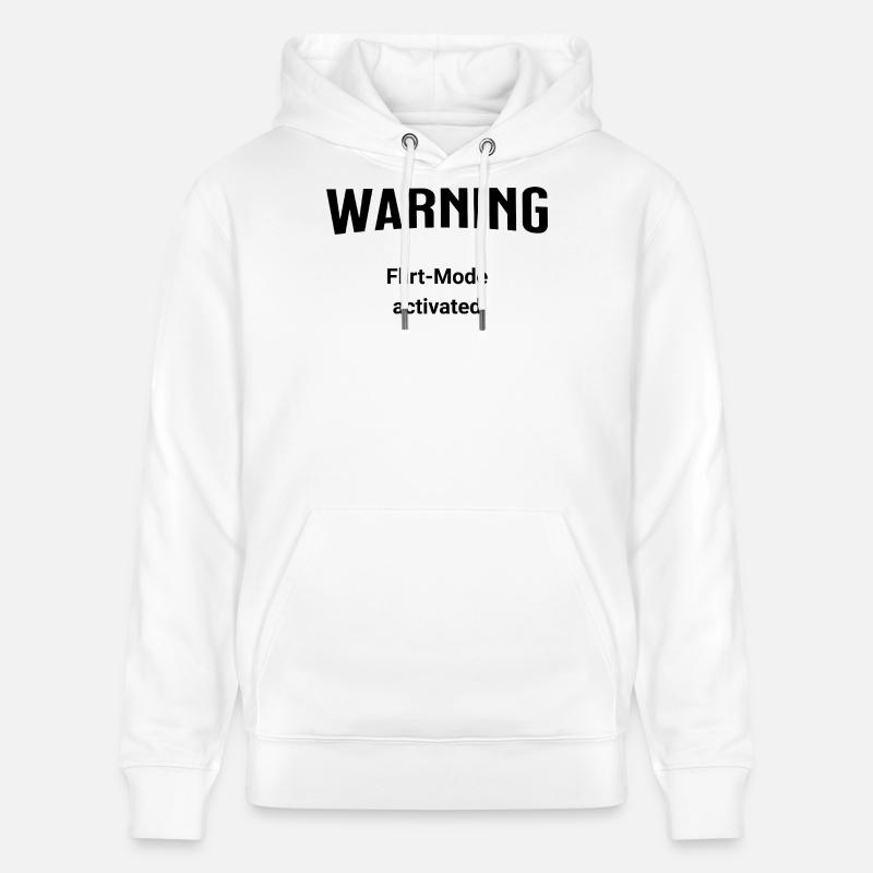 Warning - Flirt-Mode activated - Stanley/Stella Unisex Bio-Hoodie CRUISER  - Weiß