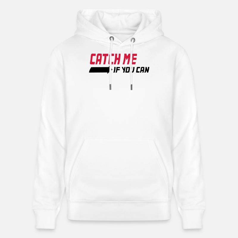 Catch me if you can - Sweat à capuche bio CRUISER Stanley/Stella Unisexe - blanc