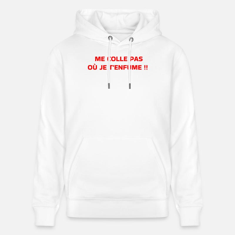 Me colle pas  - Sweat à capuche bio CRUISER Stanley/Stella Unisexe - blanc