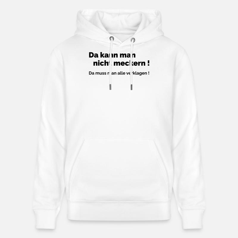 Ne vous plaignez pas - Sweat à capuche bio CRUISER Stanley/Stella Unisexe - blanc