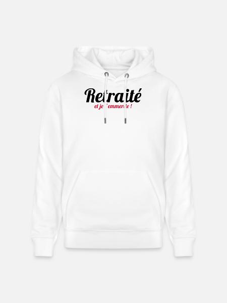 Retraité et je t'emmerde ! - Sweat à capuche bio CRUISER Stanley/Stella Unisexe - blanc