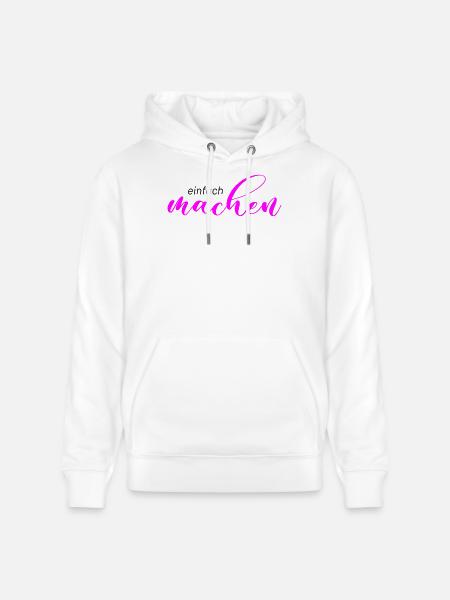 Spruch: einfach machen - Stanley/Stella Unisex Bio-Hoodie CRUISER - Weiß