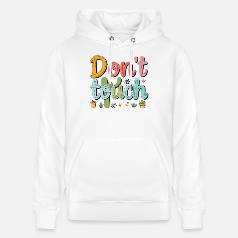 Dont touch cactus design - Sweat à capuche bio CRUISER Stanley/Stella Unisexe - blanc