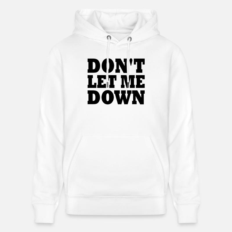 Don't let me down - Sweat à capuche bio CRUISER Stanley/Stella Unisexe - blanc