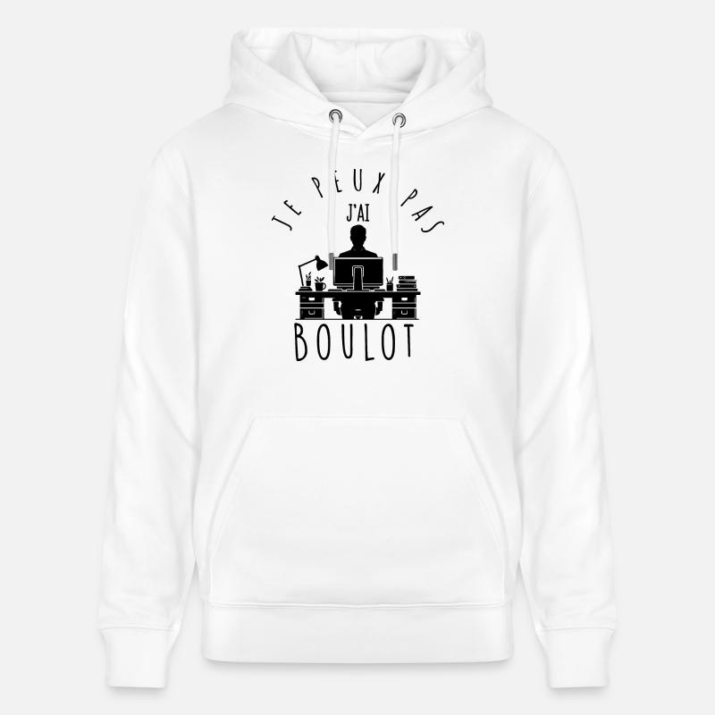 Je peux pas, j'ai boulot. - Sweat à capuche bio CRUISER Stanley/Stella Unisexe - blanc