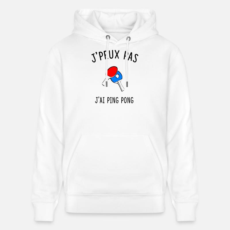 J'PEUX PAS J'AI PING PONG - Sweat à capuche bio CRUISER Stanley/Stella Unisexe - blanc