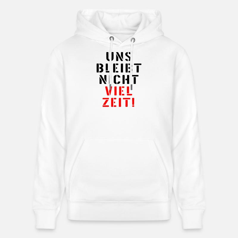 LEBENSZEIT DRINGLICHKEIT ZEIT SPRÜCHE - Stanley/Stella Unisex Bio-Hoodie CRUISER  - Weiß