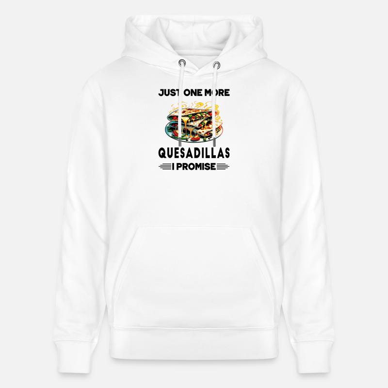 Nur noch eine Quesadillas, versprochen - Stanley/Stella Unisex Bio-Hoodie CRUISER  - Weiß