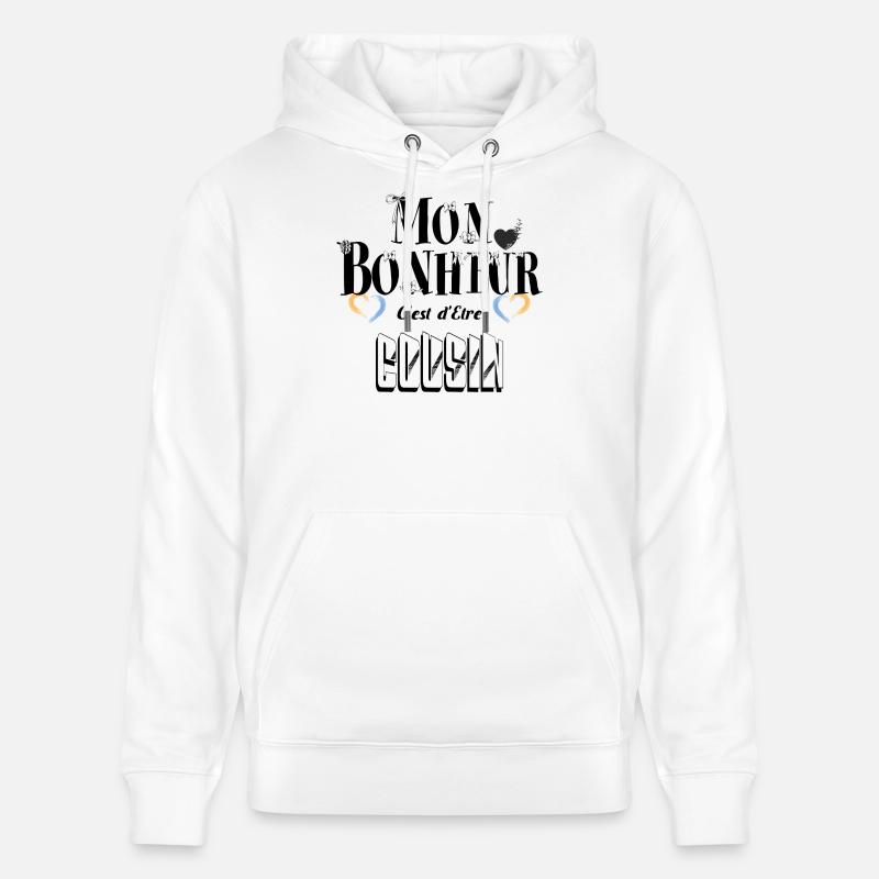 Mon Bonheur C'est d'Etre Cousin - Sweat à capuche bio CRUISER Stanley/Stella Unisexe - blanc