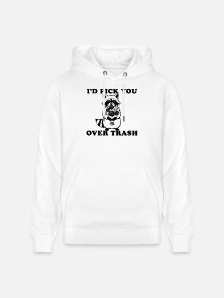 I'd Pick You Over Trash, Funny Raccoon - Stanley/Stella CRUISER Unisex Organic Hoodie - white