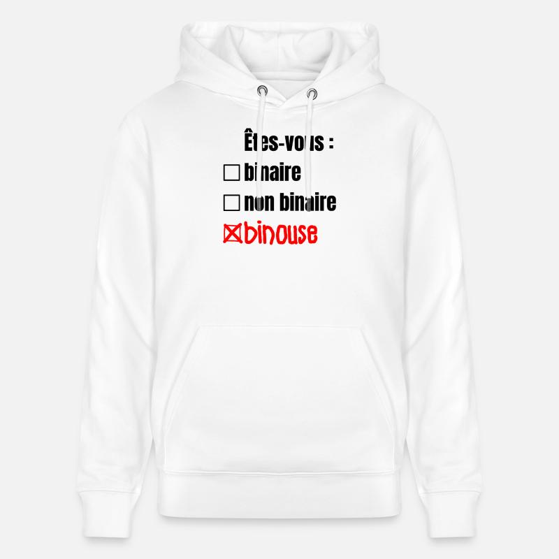 ÊTES-VOUS BINAIRE, NON BINAIRE, BINOUSE ! - Sweat à capuche bio CRUISER Stanley/Stella Unisexe - blanc