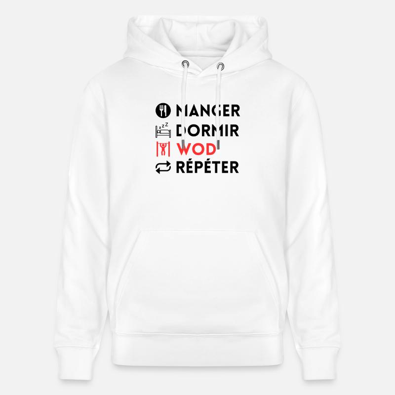 Manger dormir wod répéter - Sweat à capuche bio CRUISER Stanley/Stella Unisexe - blanc