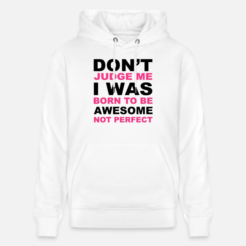 Don't Judge Me - Sweat à capuche bio CRUISER Stanley/Stella Unisexe - blanc