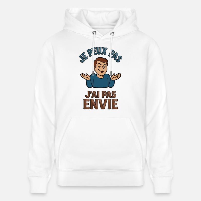 Je peux pas, j'ai pas envie - Sweat à capuche bio CRUISER Stanley/Stella Unisexe - blanc