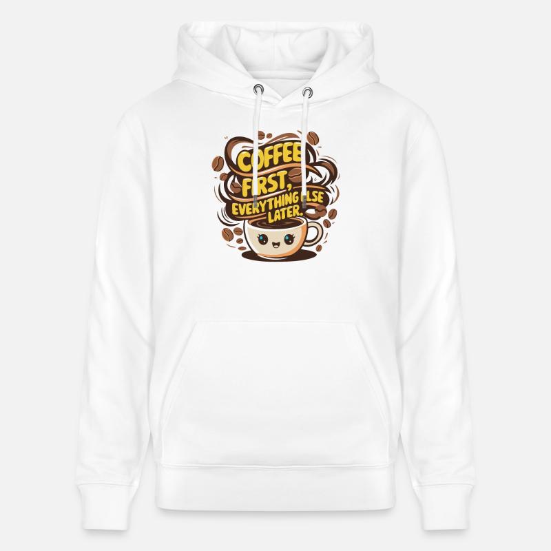 First coffee, then everything else - Stanley/Stella Unisex Bio-Hoodie CRUISER - Weiß