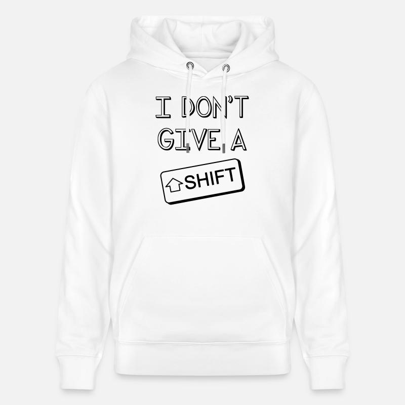 I don't give a Shift - Sweat à capuche bio CRUISER Stanley/Stella Unisexe - blanc