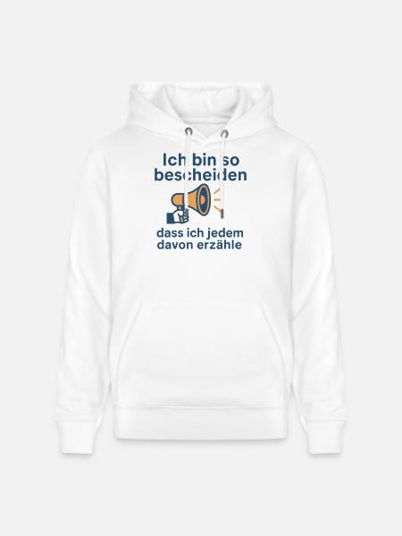 Ich bin so bescheiden - Stanley/Stella Unisex Bio-Hoodie CRUISER  - Weiß